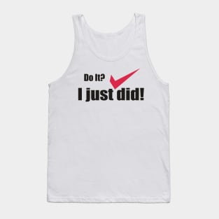 I just did it! Tank Top